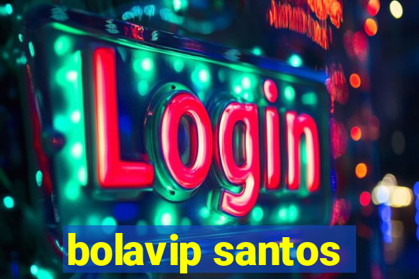 bolavip santos